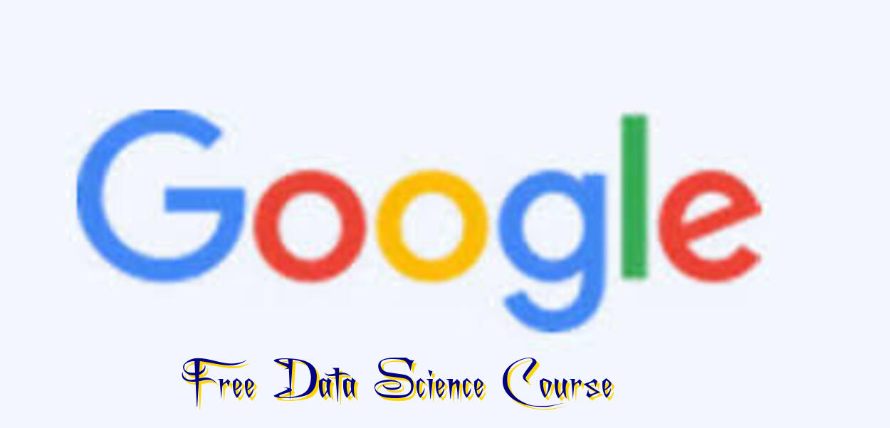 Google Launched | Free Data Science Course For Freshers