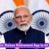 Govt. Raises Retirement Age to 65