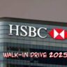 HSBC Walk-in Drive for Freshers (0-3 yrs)