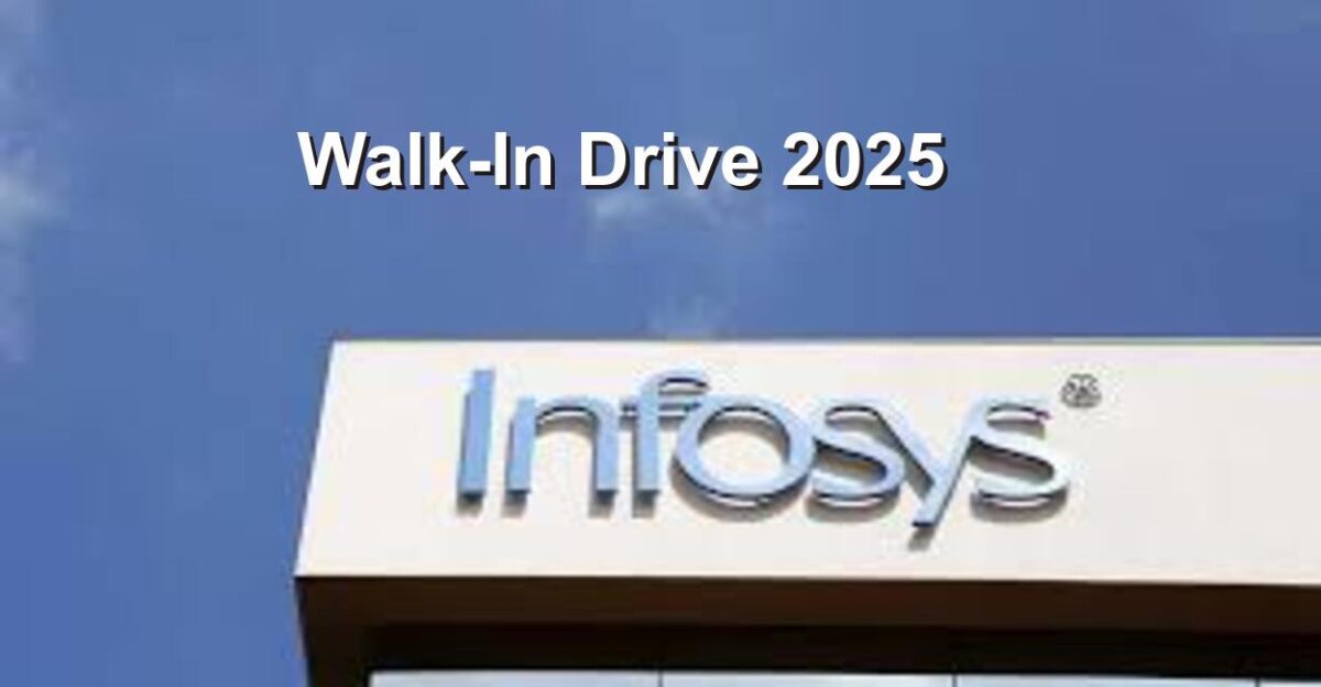 Infosys Recruitment | Walk in Drive - 2025